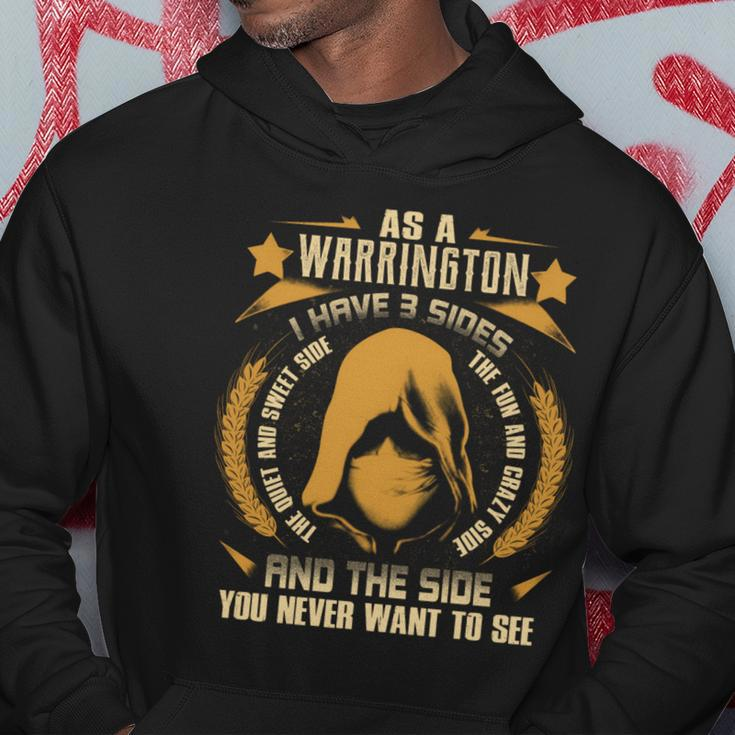 Warrington- I Have 3 Sides You Never Want To See Hoodie Funny Gifts