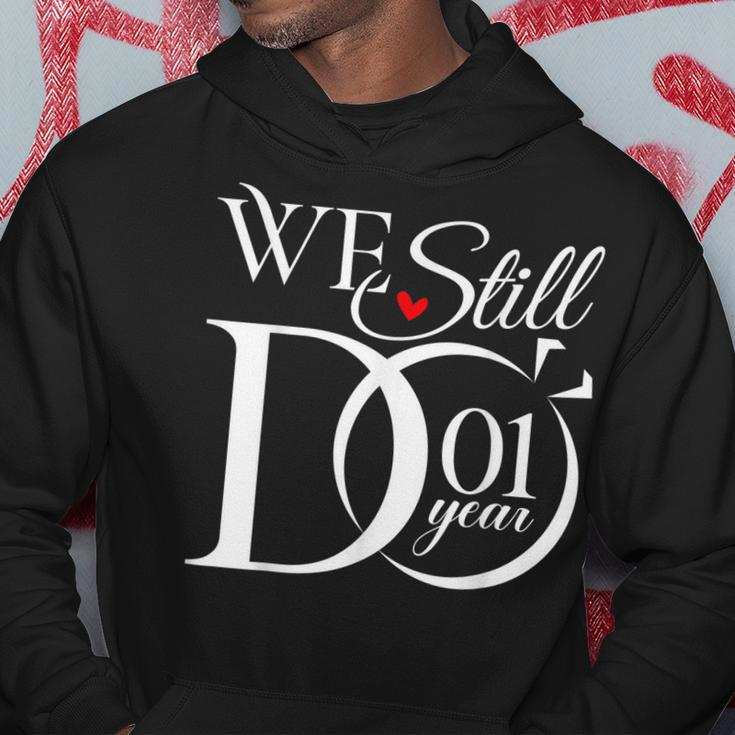 We Still Do 1 Year Funny Couple 1St Wedding Anniversary Hoodie Unique Gifts