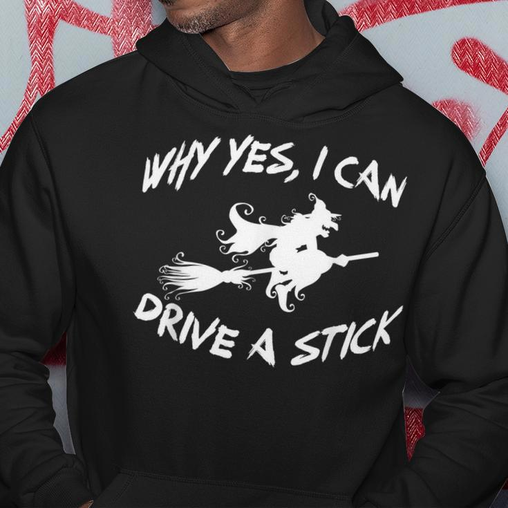 Why Yes I Can Drive A Stick Cauldrons And Witches Brew Hoodie Funny Gifts