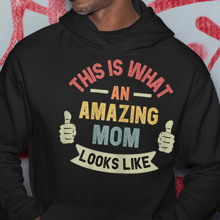Womens This Is What An Amazing Mom Looks Like Fun Mothers Day Hoodie Unique Gifts