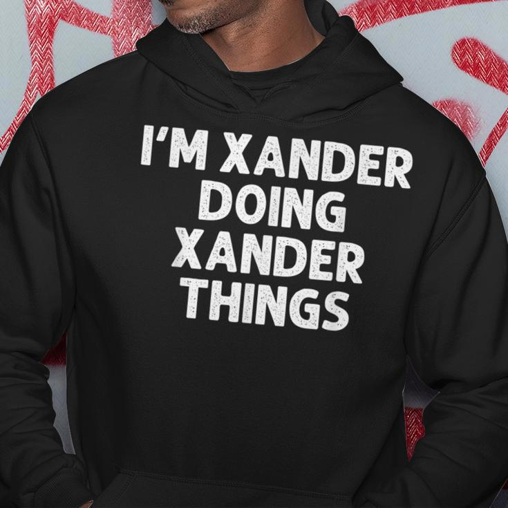 Xander Gift Doing Name Things Funny Personalized Joke Men Hoodie Funny Gifts