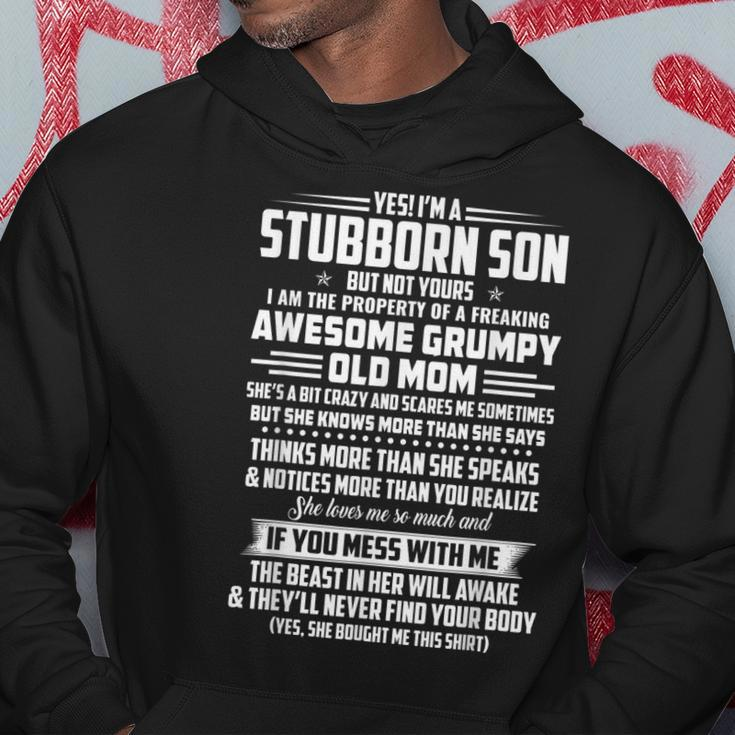 Yes Im A Stubborn Son But Not Yours I Am The Property Hoodie Unique Gifts