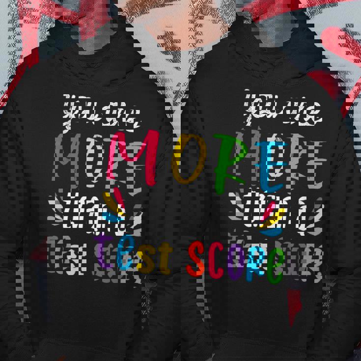 You Are More Than A Test Score Hoodie Unique Gifts