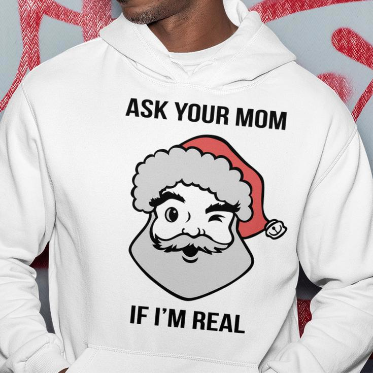 Ask Your Mom If Im Real Santa Claus Hoodie Unique Gifts