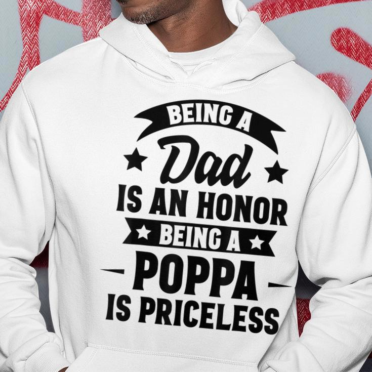 Being A Dad Is An Honor Being A Poppa Is Priceless Hoodie Unique Gifts
