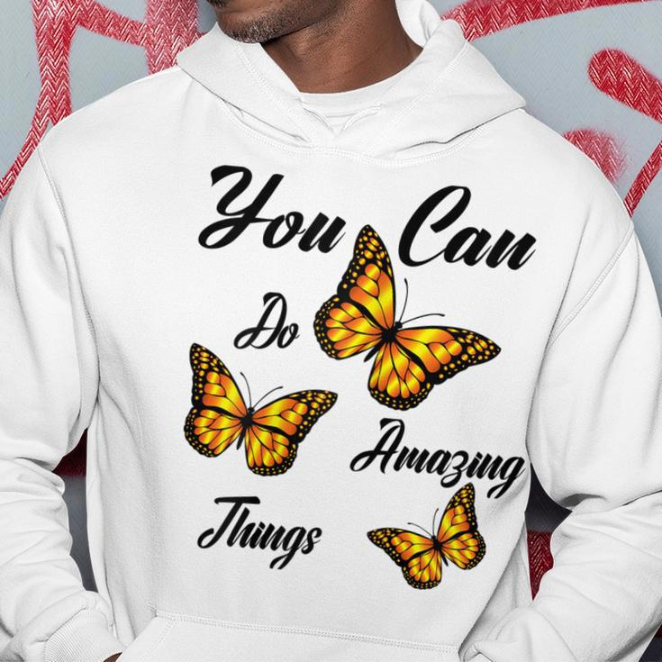 Butterflies You Can Do Amazing Things Hoodie Funny Gifts