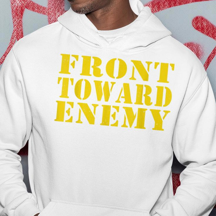 Front Toward Enemy Funny Vintage Military Quote Hoodie Unique Gifts
