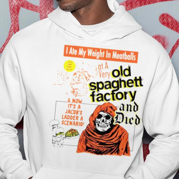 I Ate My Weight In Meatballs Old Spaghetti Factory And Died Hoodie Unique Gifts