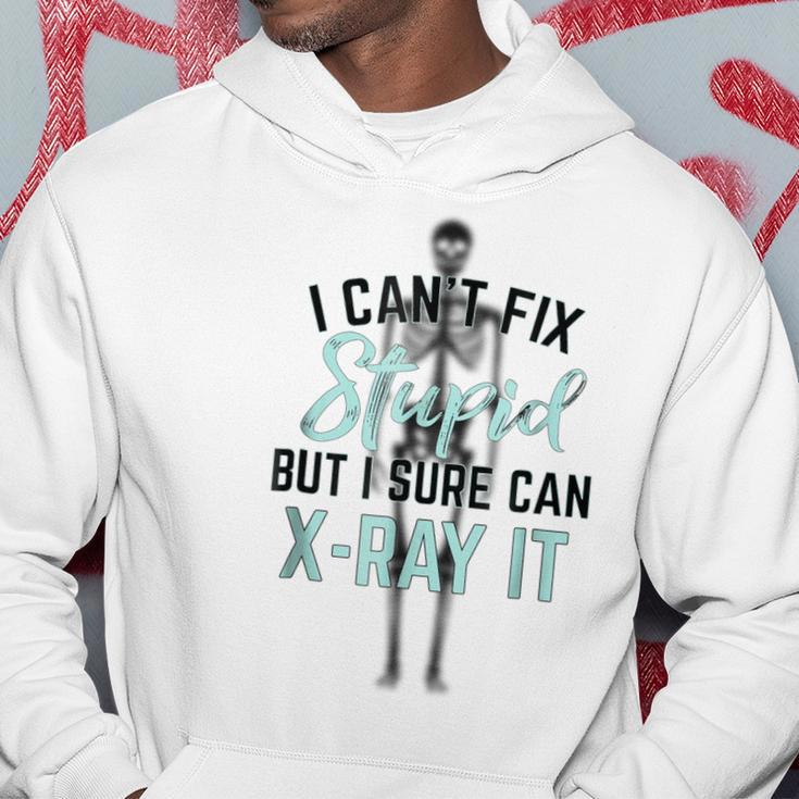 I Cant Fix Stupid But I Can Xray It HospitalHoodie Unique Gifts