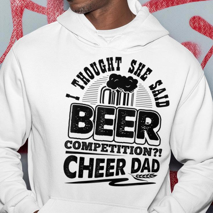 I Thought She Said Beer Competition Cheer Dad Funny Hoodie Unique Gifts
