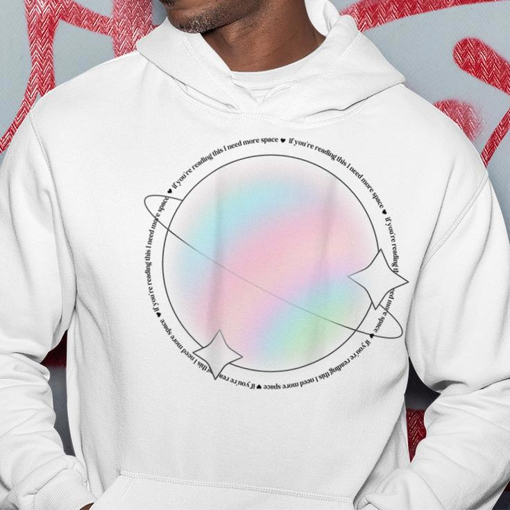 If You’Re Reading This I Need Space Hoodie Unique Gifts