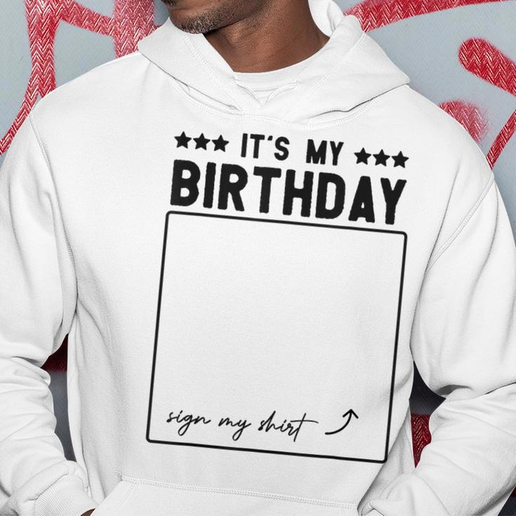 Its My Birthday Funny Sign Hoodie Unique Gifts