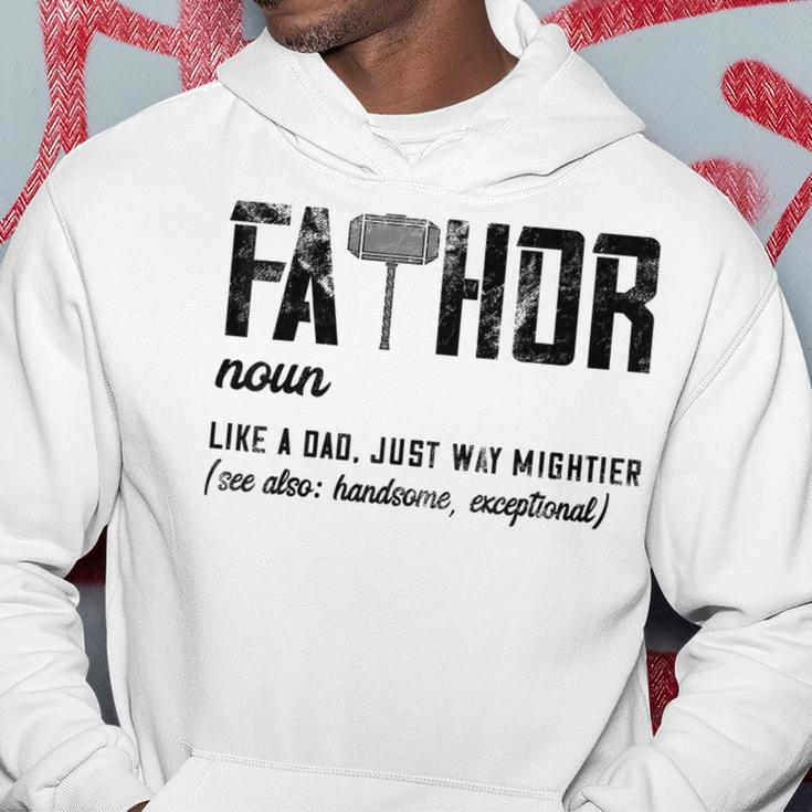 Mens Fathor Like Dad Just Way Mightier Fathers Day Fa-Thor Hoodie Funny Gifts