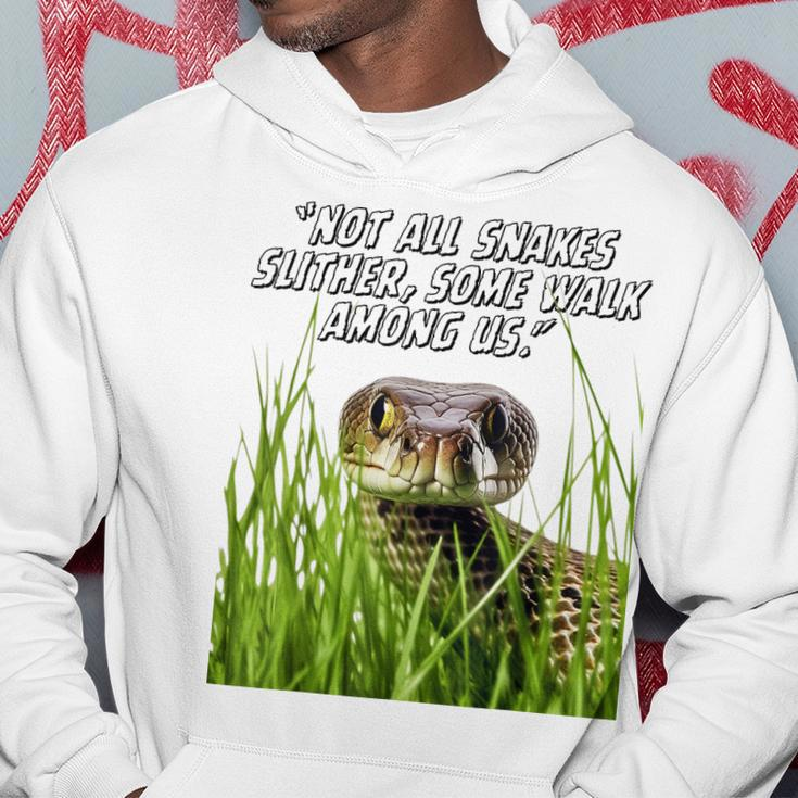 Not All Snakes Slither Quote Family Friends Enemies Snakes Hoodie Unique Gifts