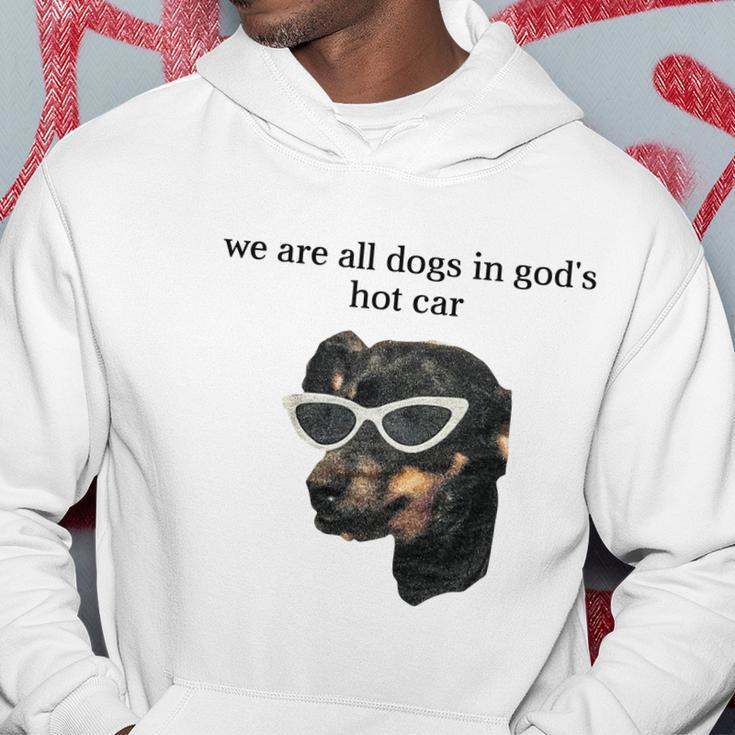 We Are All Dogs In God’S Hot Car Hoodie Unique Gifts