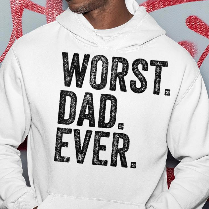 Worst Dad Ever Funny Fathers Day Daddy Vintage Hoodie Funny Gifts