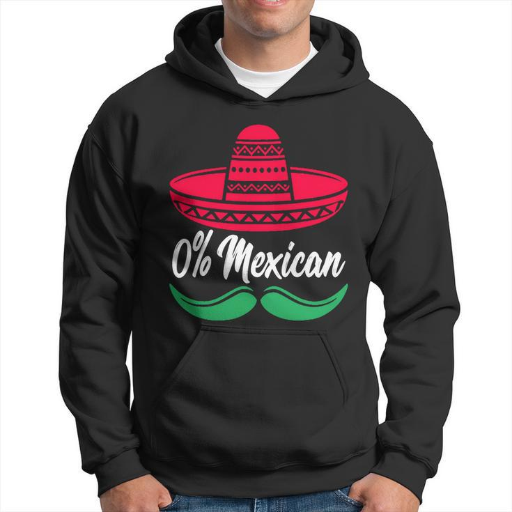 0 Percent Mexican Funny Hoodie