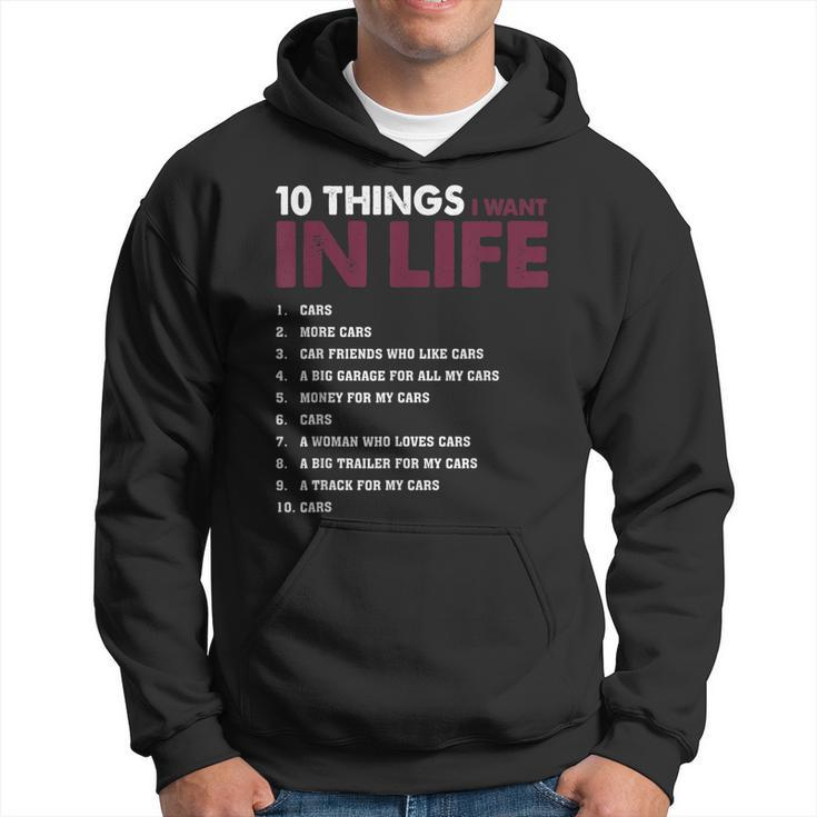 10 Things I Want In My Life Cars More Cars Funny  V2 Hoodie