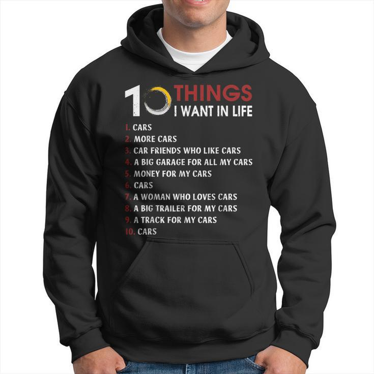 10 Things I Want In My Life Cars More Cars  V2 Hoodie