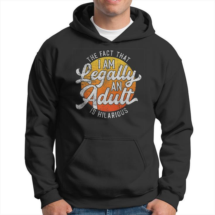 18Th Birthday  Legally An Adult  Hilarious Bday  Hoodie
