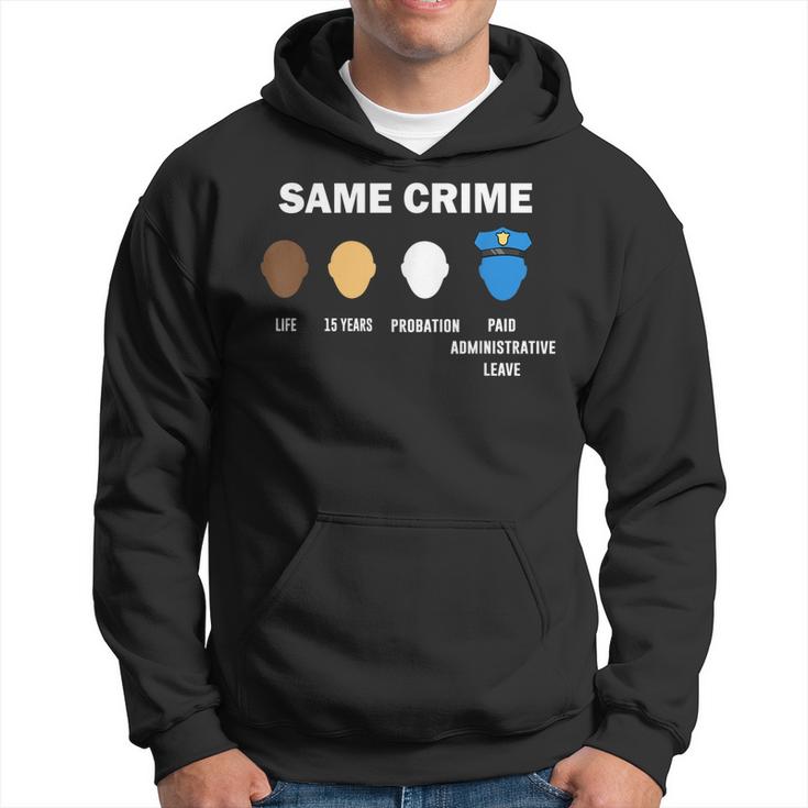 Stop Racism Same Crime No Racism End Racism Anti Racism  Hoodie