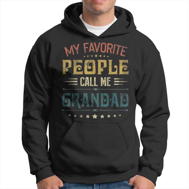 Mens My Favorite People Call Me Grandad Funny Fathers Day Gift Hoodie