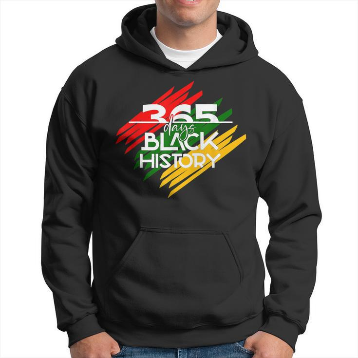 365 Days Black History Melanin African Roots Black Proud Hoodie