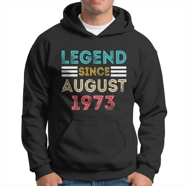 49Th Birthday Gifts Legend Since August 1973 49 Year Old Hoodie