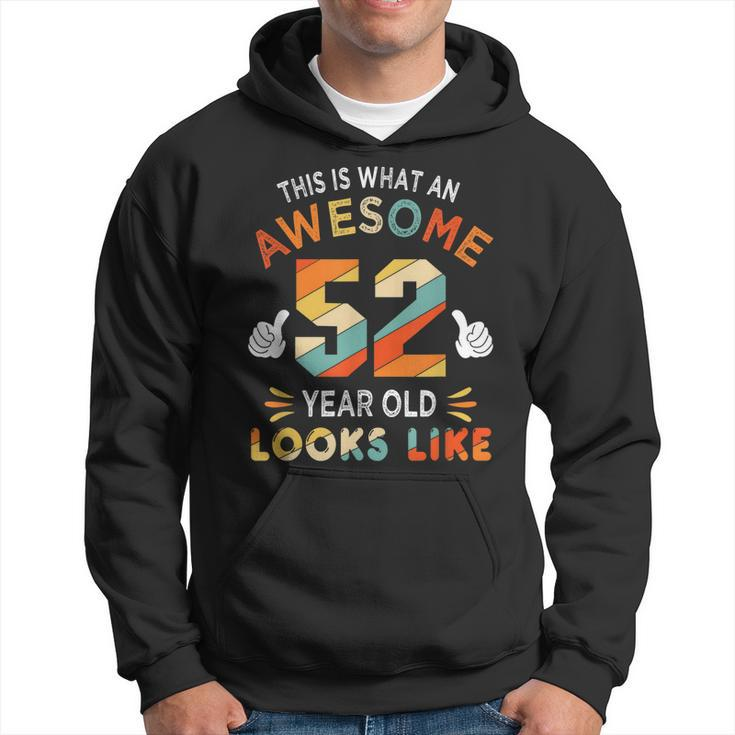 52Nd Birthday Gifts For 52 Years Old Awesome Looks Like Hoodie