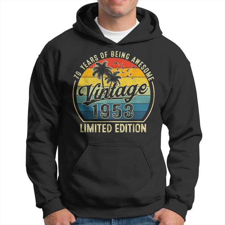 70 Year Old Gifts Vintage 1953 Limited Edition 70Th Birthday  Men Hoodie Graphic Print Hooded Sweatshirt