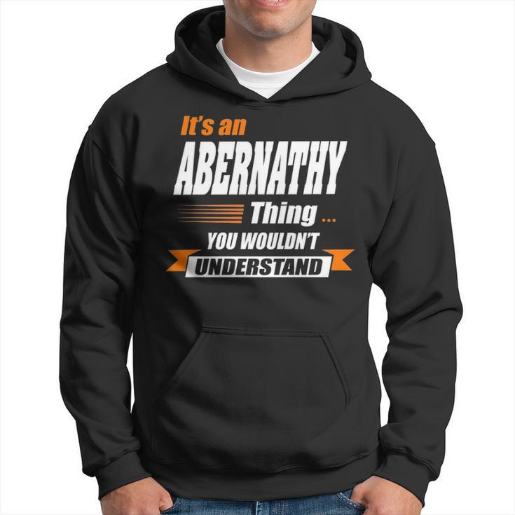 Abernathy Name Gift Its An Abernathy Thing Hoodie