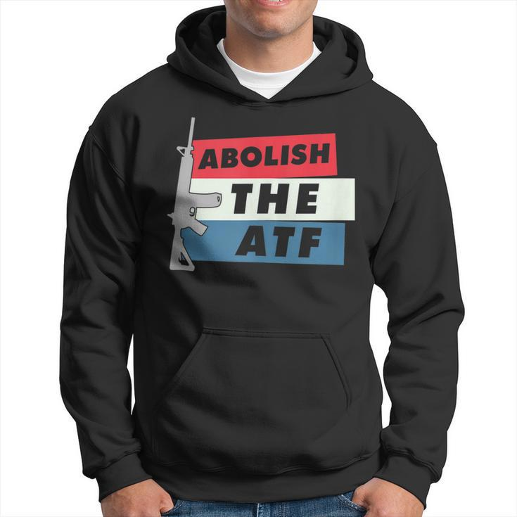 Abolish The Atf - 2A 2Nd Amendment Pro Gun  Hoodie