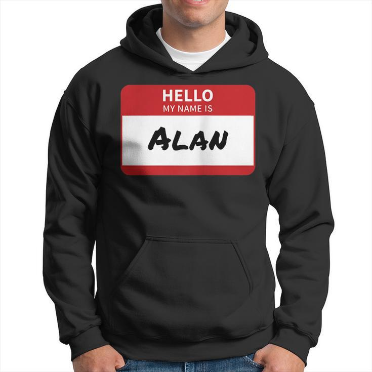 Alan Name Tag Hello My Name Is Sticker Men Hoodie Graphic Print Hooded Sweatshirt