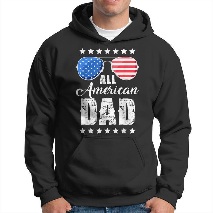 All American Dad 4Th Of July T  Fathers Day Men Daddy Hoodie