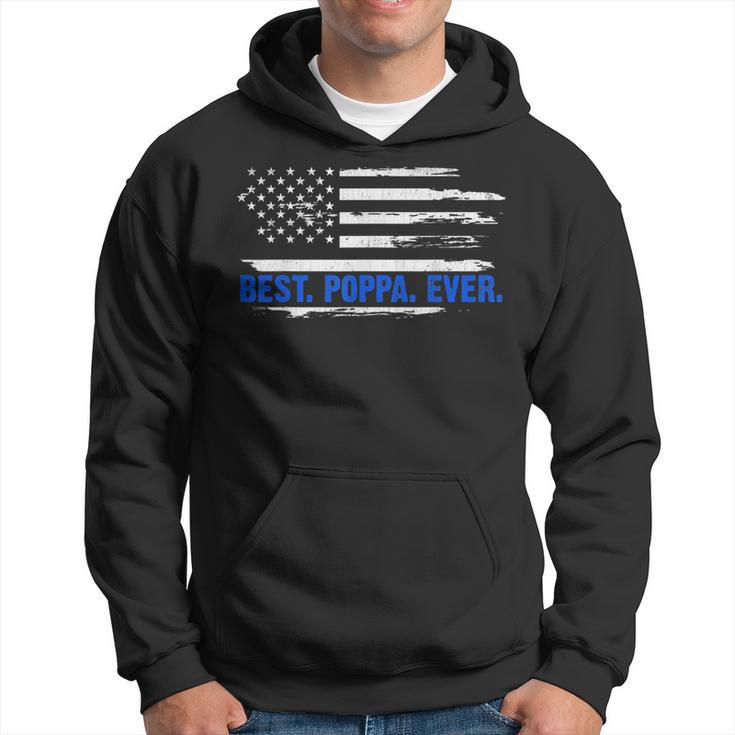 American Flag Best Poppa Ever 4Th Of July Fathers Day Gifts Hoodie