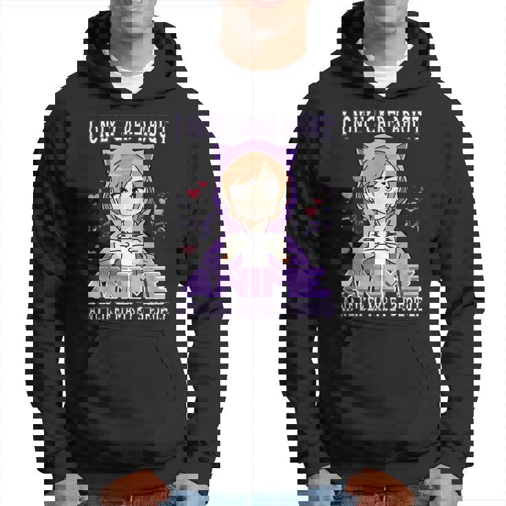 Anime Girl I Only Care About Anime And Like Maybe 3 People Hoodie