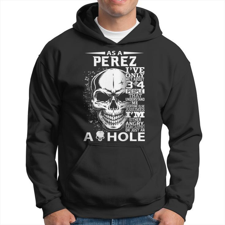 As A Perez Ive Only Met About 3 Or 4 People  Its Thin Hoodie