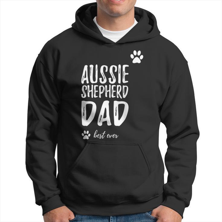 Aussie Shepherd Dog Dad Best Ever  Funny Gift Idea Gift For Mens Hoodie