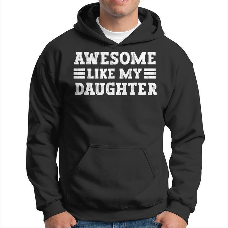 Awesome Like My Daughter Vintage Fathers Day Hoodie