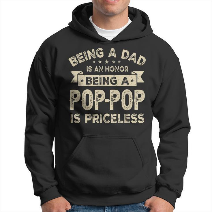 Being A Dad Is An Honor Being A Poppop Is Priceless Grandpa Gift For Mens Hoodie
