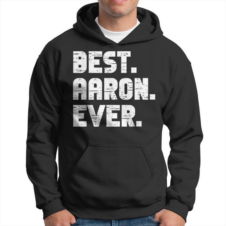 Best Aaron Ever Popular Birth Names Aaron Costume  Hoodie