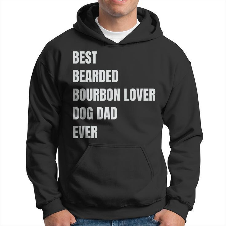 Best Bearded Bourbon Lover Dog Dad Ever Gift Gift For Mens Hoodie