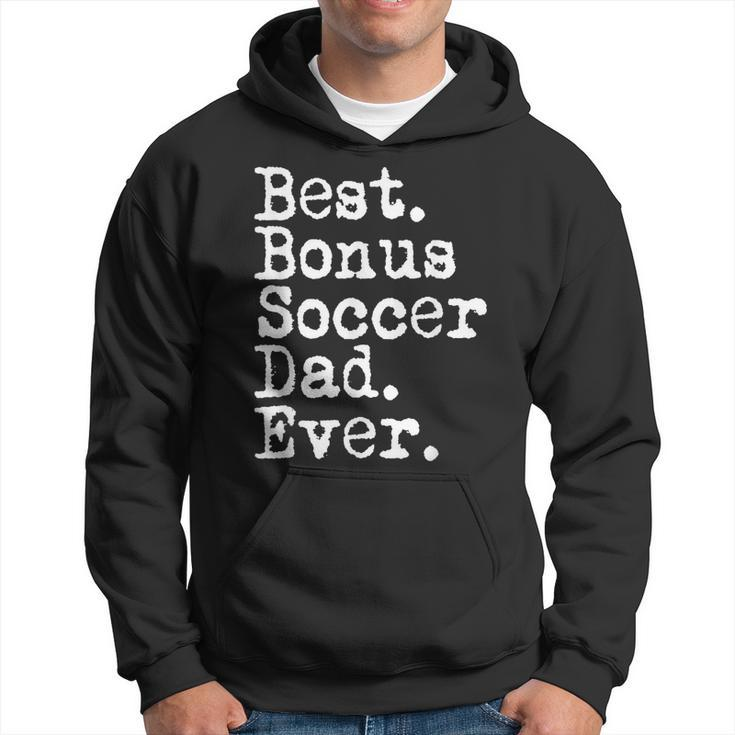 Best Bonus Soccer Dad Ever For Stepdad From Son And Daughter Gift For Mens Hoodie