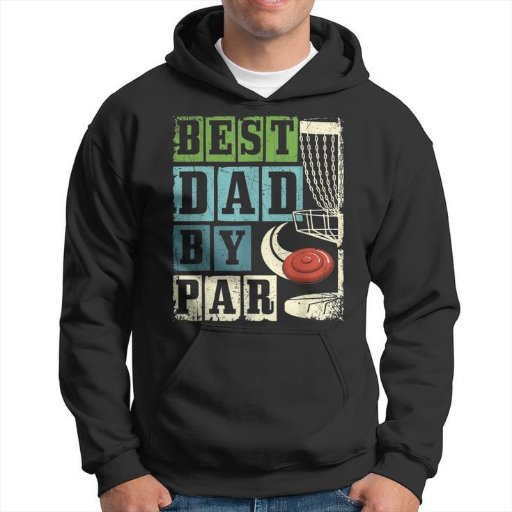 Best Dad By Par Funny Disc Golf Player Flying Disc Golfer Gift For Mens Hoodie
