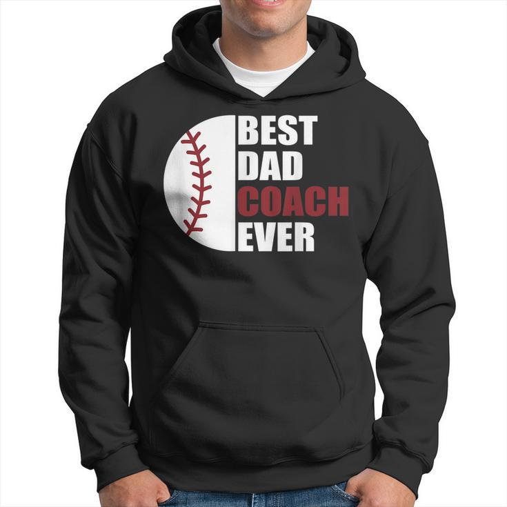 Best Dad Coach Ever Baseball Fathers Day Baseball Dad Coach Gift For Mens Hoodie