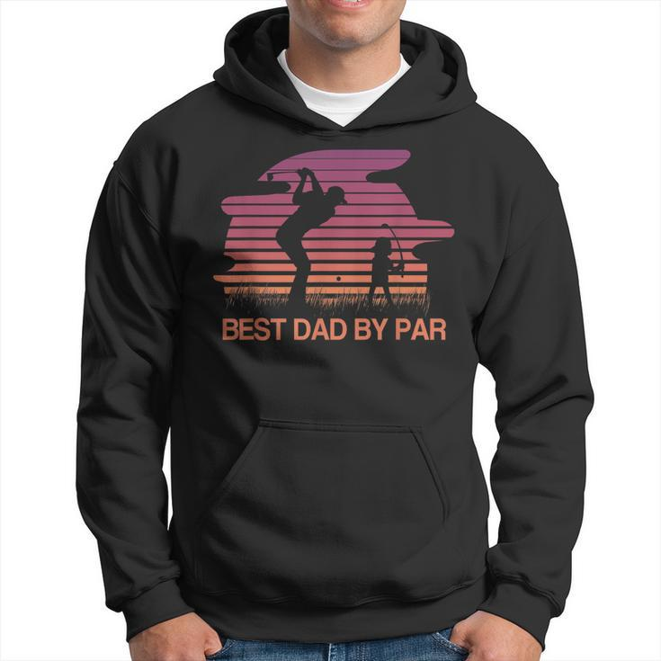 Best Dad Ever  Best Dad By Par Golf Lover Gift Hoodie