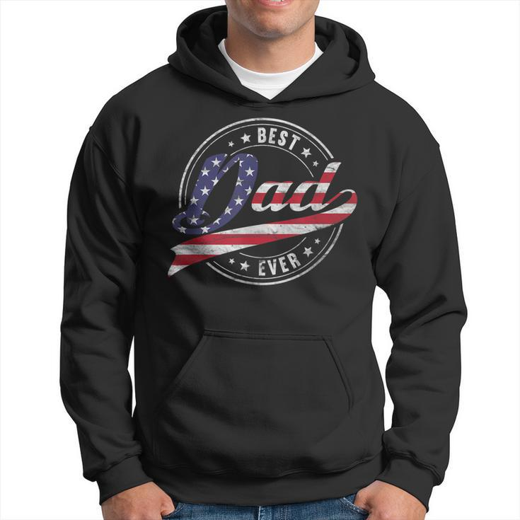 Best Dad Ever For Proud Patriotic Us Flag Dad Father Papa Gift For Mens Hoodie