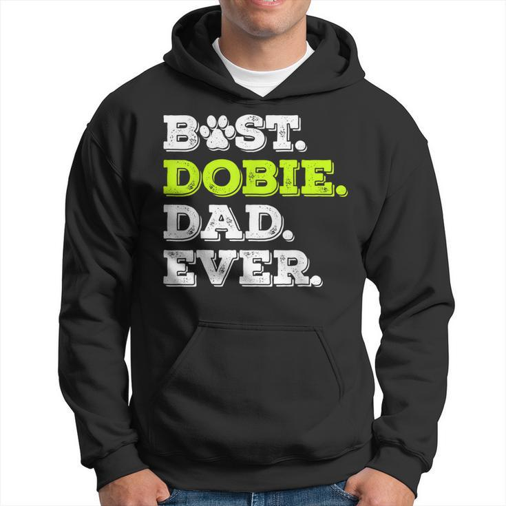 Best Dobie Dad Ever Doberman Pinscher Dog Lover Gift Gift For Mens Hoodie