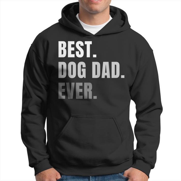 Best Dog Dad Ever Cute Funny  For Men Present And Gift Hoodie