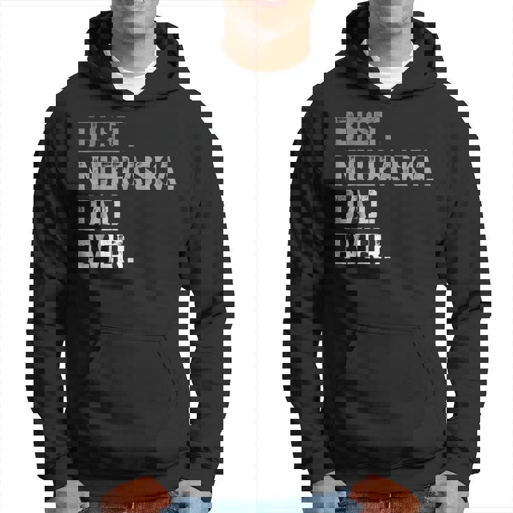 Best Nebraska Dad Ever For Men T Fathers Day Hoodie